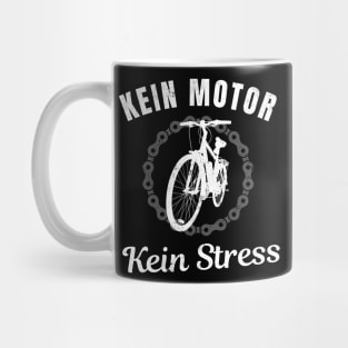 Fahrrad Kein Motor Kein Stress Radfahrer Fun Mug